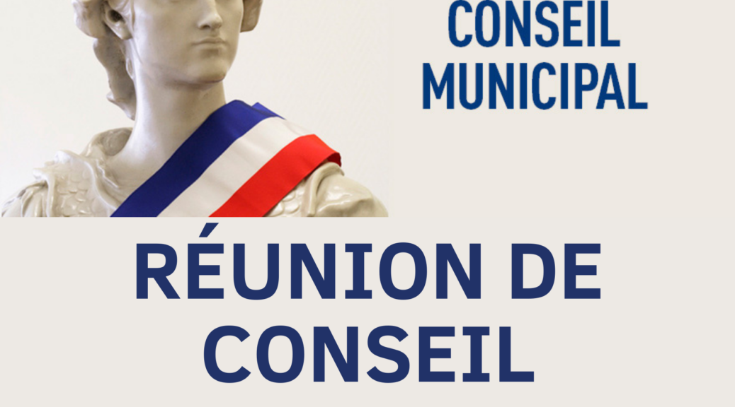 REUNION DE CONSEIL MUNICIPAL (1)